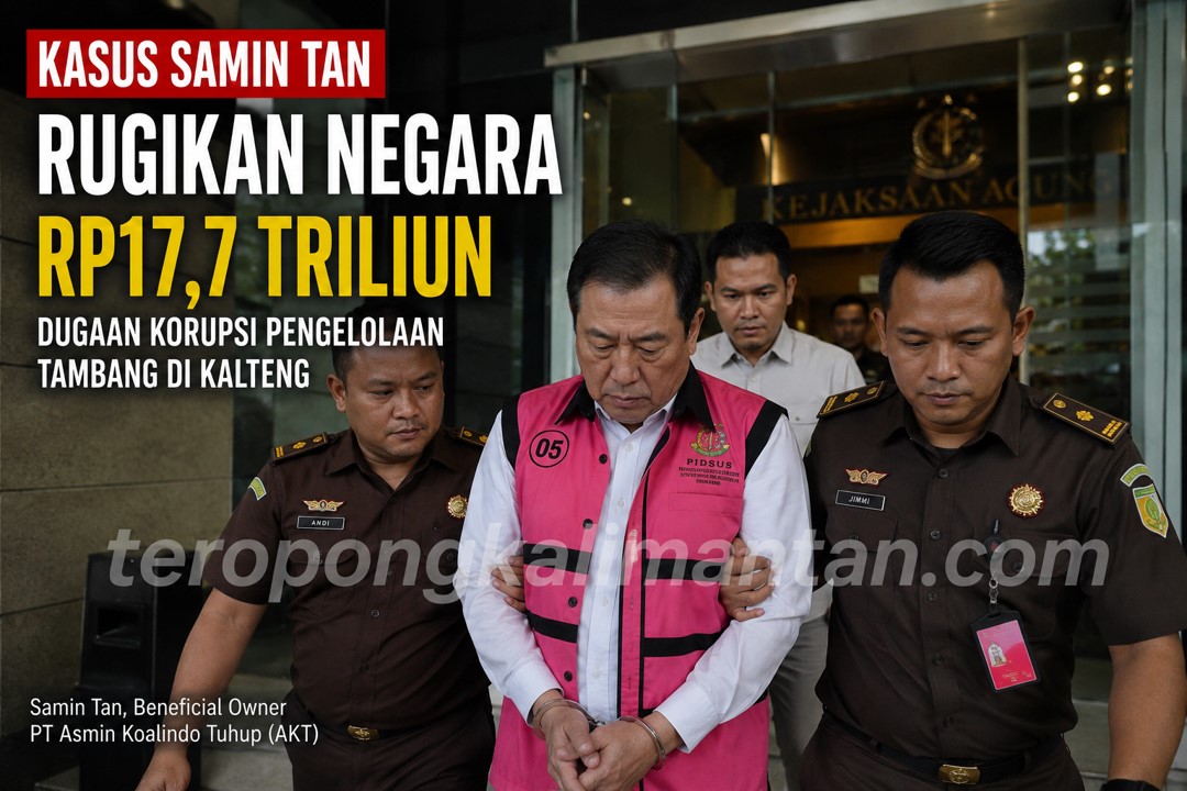 Kasus Samin Tan: Kerugian Negara Rp17,7 Triliun dan Celah Pengawasan Tambang