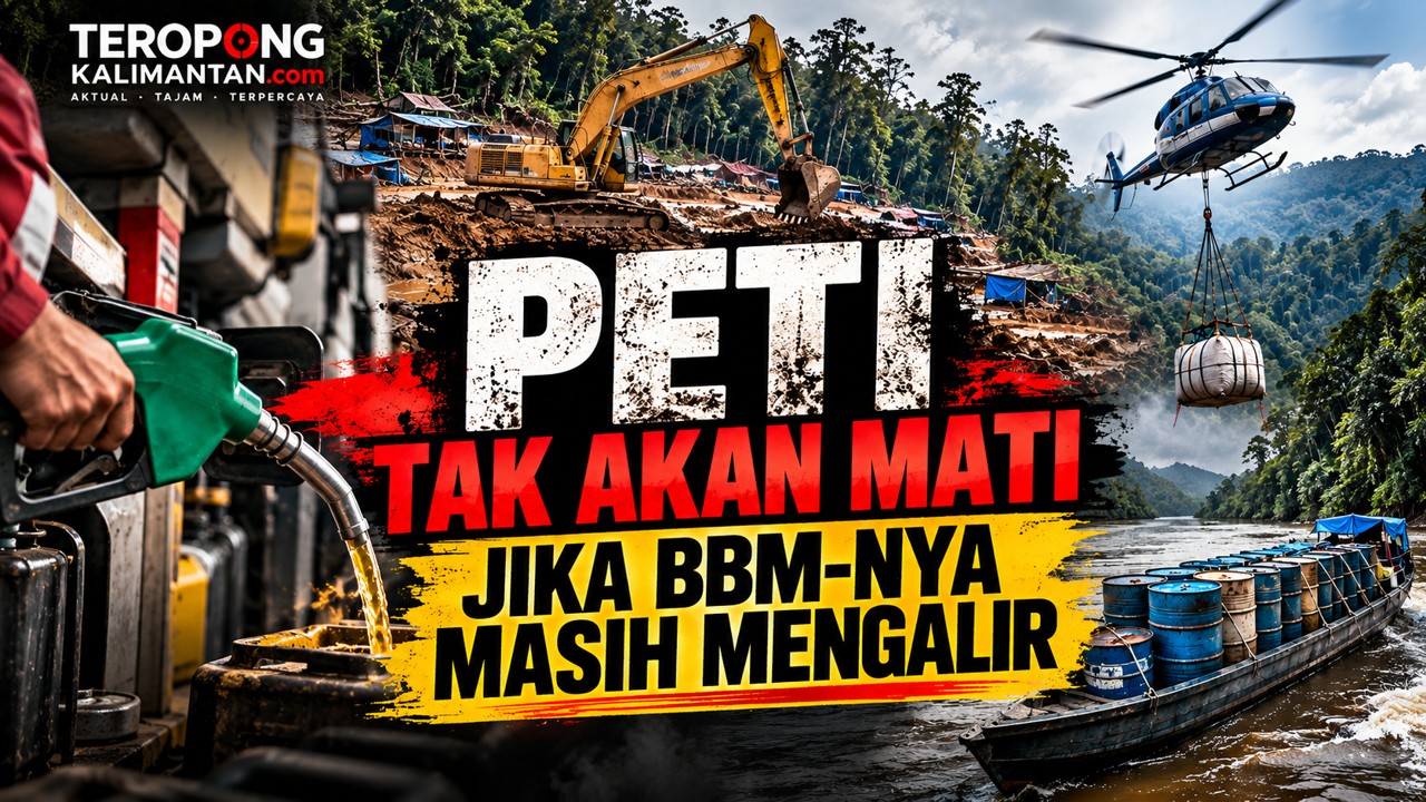 PETI Kalimantan Tak Akan Mati Jika Rantai BBM Tak Diawasi